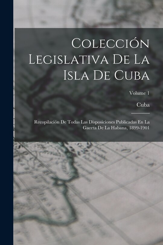 Front cover_Colección Legislativa De La Isla De Cuba