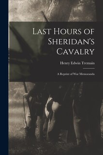 Front cover_Last Hours of Sheridan's Cavalry