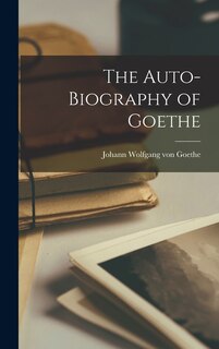 Front cover_The Auto-Biography of Goethe