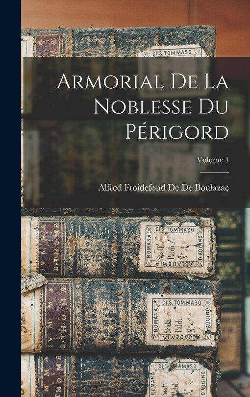 Couverture_Armorial De La Noblesse Du Périgord; Volume 1