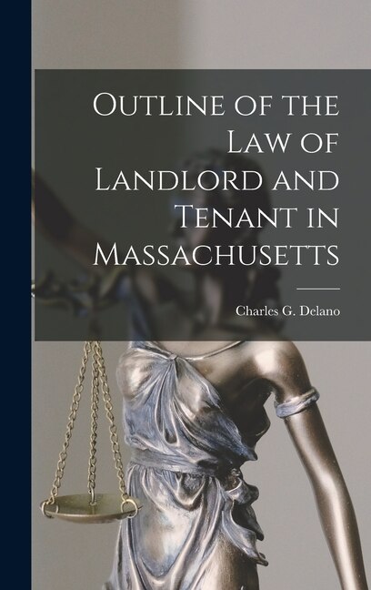 Front cover_Outline of the Law of Landlord and Tenant in Massachusetts