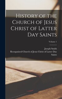 Front cover_History of the Church of Jesus Christ of Latter Day Saints; Volume 1