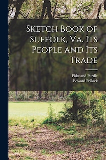 Front cover_Sketch Book of Suffolk, Va. Its People and Its Trade