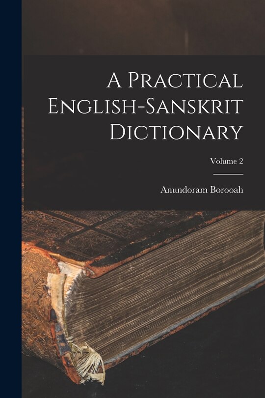 Front cover_A Practical English-Sanskrit Dictionary; Volume 2