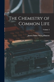 Couverture_The Chemistry of Common Life; Volume 2