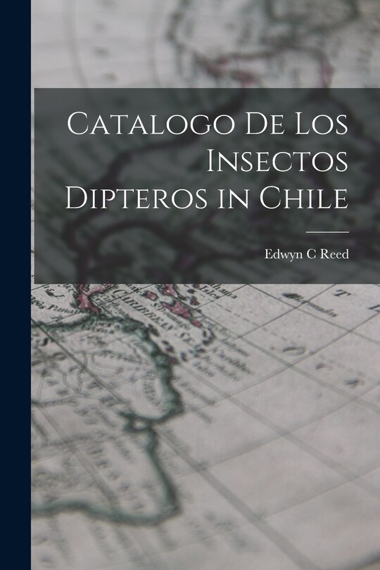Front cover_Catalogo de los insectos Dipteros in Chile