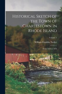 Couverture_Historical Sketch of the Town of Charlestown in Rhode Island
