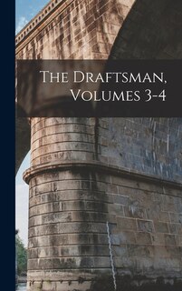Front cover_The Draftsman, Volumes 3-4