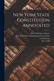 Couverture_New York State Constitution Annotated