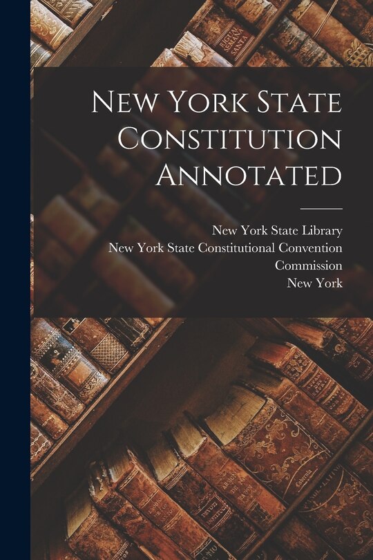 Couverture_New York State Constitution Annotated