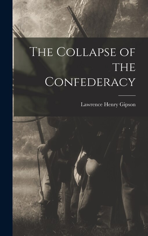 Front cover_The Collapse of the Confederacy