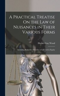 Front cover_A Practical Treatise On the Law of Nuisances in Their Various Forms