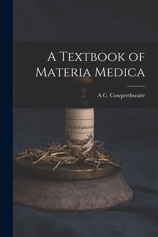 Front cover_A Textbook of Materia Medica
