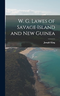 Front cover_W. G. Lawes of Savage Island and New Guinea