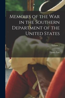 Couverture_Memoirs of the war in the Southern Department of the United States; Volume 1