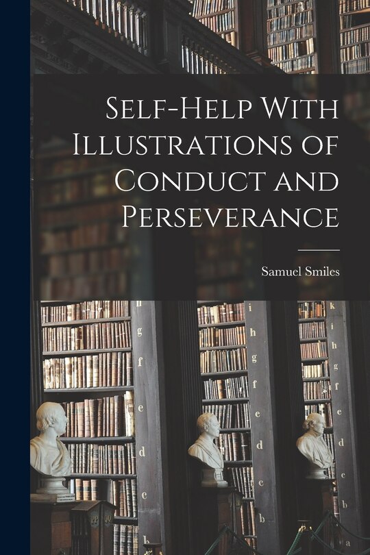 Front cover_Self-help With Illustrations of Conduct and Perseverance