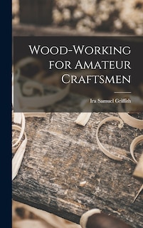 Front cover_Wood-working for Amateur Craftsmen