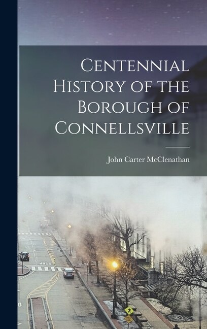 Couverture_Centennial History of the Borough of Connellsville