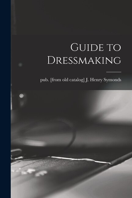 Guide to Dressmaking