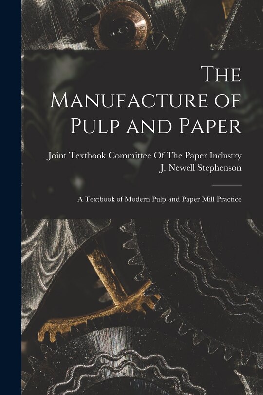 Front cover_The Manufacture of Pulp and Paper