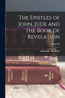 Front cover_The Epistles of John, Jude and the Book of Revelation; Volume 62