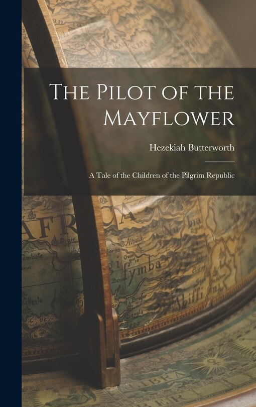 Couverture_The Pilot of the Mayflower; a Tale of the Children of the Pilgrim Republic