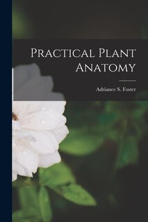 Front cover_Practical Plant Anatomy