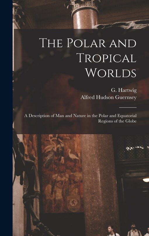 Couverture_The Polar and Tropical Worlds