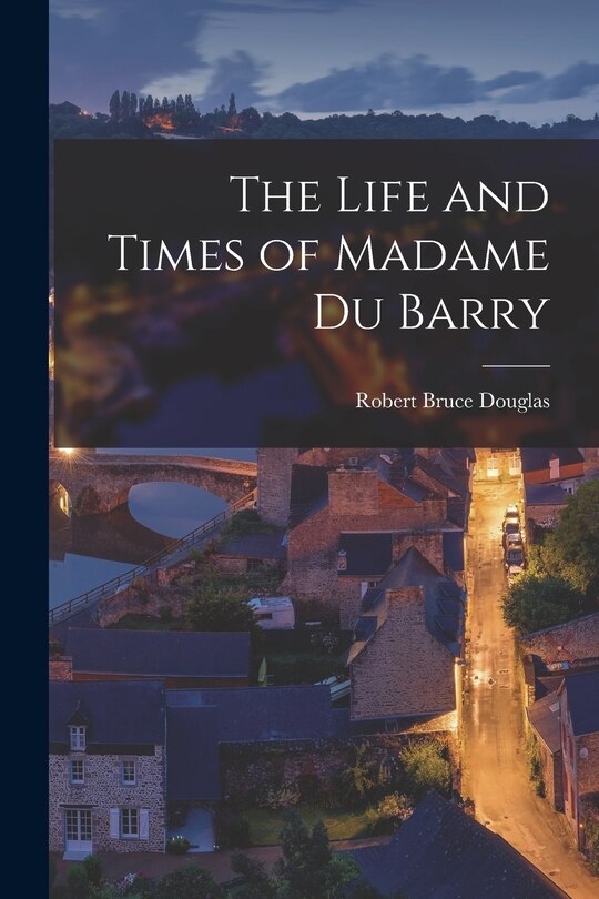 Couverture_The Life and Times of Madame du Barry