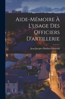 Couverture_Aide-mémoire À L'usage Des Officiers D'artillerie