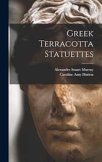 Front cover_Greek Terracotta Statuettes