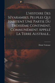 Front cover_L'histoire Des Sévarambes, Peuples Qui Habitent Une Partie Du Troisième Continent, Communément Appelé La Terre Australe...
