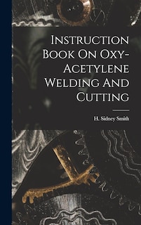 Couverture_Instruction Book On Oxy-acetylene Welding And Cutting