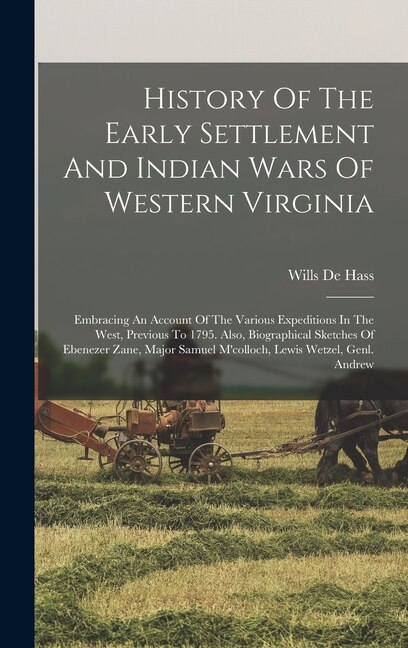Front cover_History Of The Early Settlement And Indian Wars Of Western Virginia