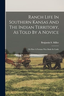 Couverture_Ranch Life In Southern Kansas And The Indian Territory, As Told By A Novice