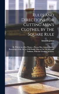 Front cover_Rules and Directions for Cutting Men's Clothes, by the Square Rule