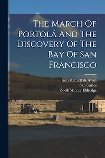 Couverture_The March Of Portolá And The Discovery Of The Bay Of San Francisco