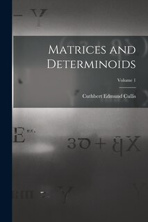 Front cover_Matrices and Determinoids; Volume 1