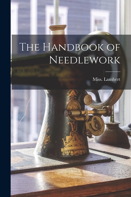 Couverture_The Handbook of Needlework