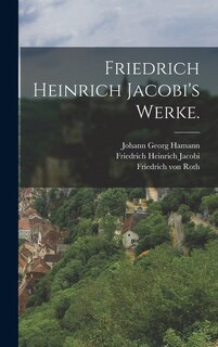 Friedrich Heinrich Jacobi's Werke.