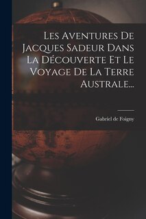 Couverture_Les Aventures De Jacques Sadeur Dans La Découverte Et Le Voyage De La Terre Australe...