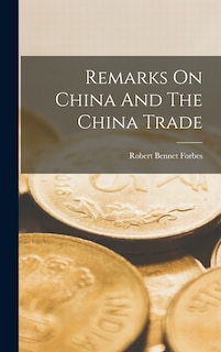 Couverture_Remarks On China And The China Trade