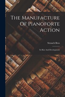 Couverture_The Manufacture Of Pianoforte Action