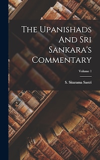 Front cover_The Upanishads And Sri Sankara's Commentary; Volume 1
