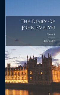 Front cover_The Diary Of John Evelyn; Volume 1