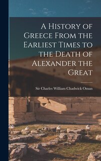 Couverture_A History of Greece From the Earliest Times to the Death of Alexander the Great