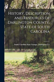 Front cover_History, Description and Resources of Darlington County, State of South Carolina