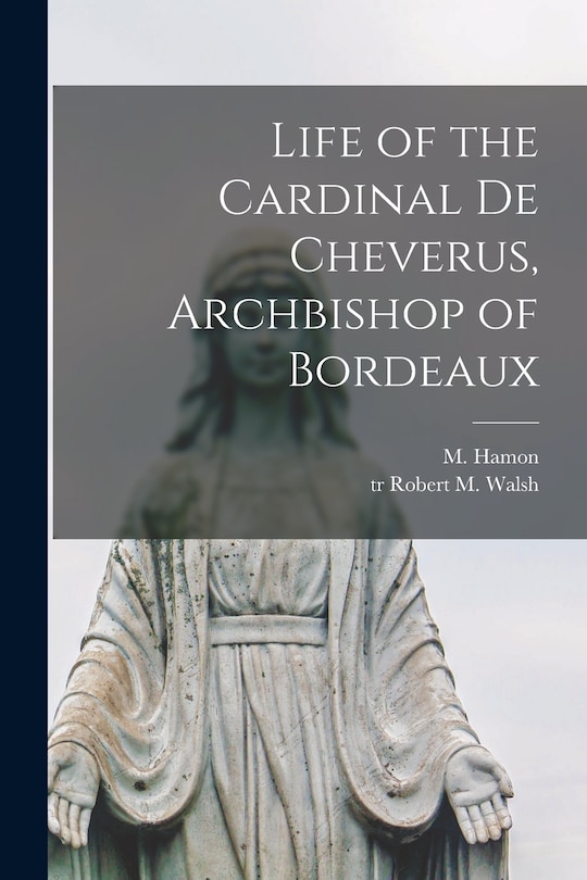 Couverture_Life of the Cardinal De Cheverus, Archbishop of Bordeaux