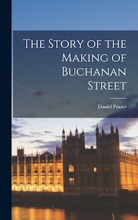 Couverture_The Story of the Making of Buchanan Street