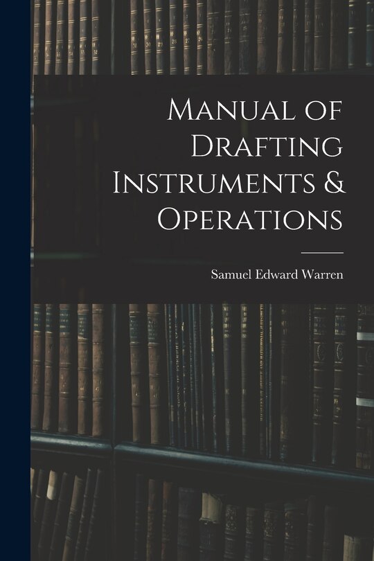Couverture_Manual of Drafting Instruments & Operations